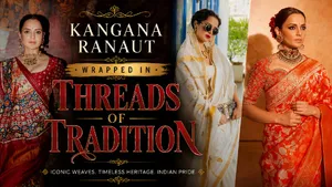 Kangana Ranauts Sarees Take You On A Journey Through Indias Most Iconic Handloom Weaves